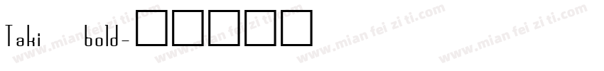 Taki bold字体转换